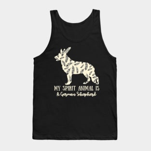 My Spirit Animal Is A German Shepherd Tank Top